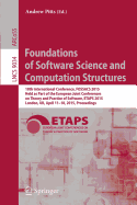 Foundations of Software Science and Computation Structures: 18th International Conference, FOSSACS 2015, Held as Part of the European Joint Conferences on Theory and Practice of Software, ETAPS 2015, London, UK, April 11-18, 2015, Proceedings