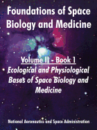 Foundations of Space Biology and Medicine: Volume II - Book 1 (Ecological and Physiological Bases of Space Biology and Medicine)