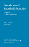 Foundations of Statistical Mechanics: Equilibrium Theory