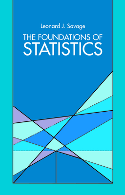Foundations of Statistics - Savage, Leonard J