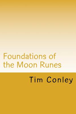 Foundations of the Moon Runes - Conley, Tim