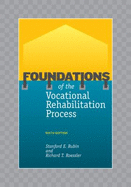 Foundations of the Vocational Rehabilitation Process