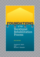 Foundations of the Vocational Rehabilitation Process - Rubin, Stanford E