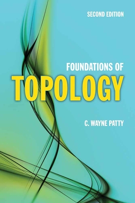 Foundations of Topology - Patty, C Wayne