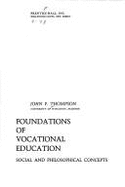 Foundations of Vocational Education: Social and Philosophical Concepts,