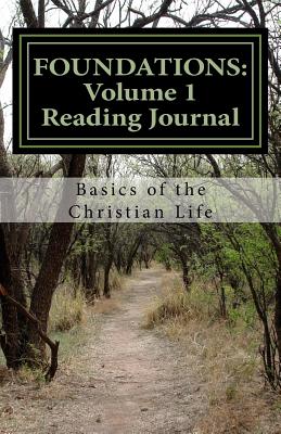 Foundations: Volume 1 Reader's Journal: Basics of the Christian Life - Parker, Matt