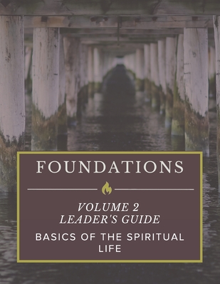 Foundations: Volume 2: Leader's Guide - Parker, Matt