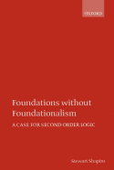 Foundations Without Foundationalism: A Case for Second-Order Logic