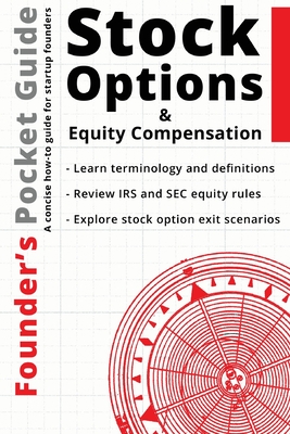 Founder's Pocket Guide: Stock Options and Equity Compensation - Poland, Stephen R, and Bucki, Lisa A