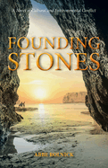 Founding Stones: A Novel of Cultural and Environmental Conflict