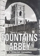 Fountains Abbey: A Cistercian Monastery