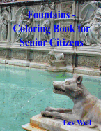 Fountains - Coloring Book for Senior Citizens