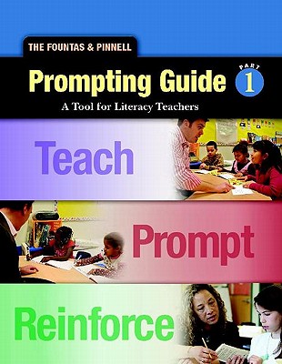 Fountas and Pinnell Prompting Guide Part 1 for Oral Reading and Early Writing: A Tool for Literacy Teachers - Fountas, Irene, and Pinnell, Gay Su