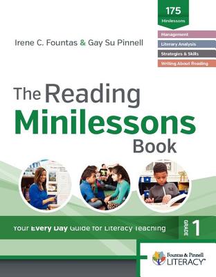 Fountas & Pinnell Classroom, Reading Minilessons Book, Grade 1 - Kanter, Pasty, and Fountas/Pinnell, and Fountas, Irene