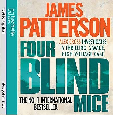 Four Blind Mice - Patterson, James, and Shell, Ray (Read by)