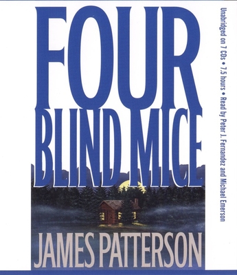 Four Blind Mice - Patterson, James, and Fernandez, Peter J (Read by), and Emerson, Michael (Read by)