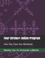 Four Circles(R) Online Program: Year One, Class One Workbook