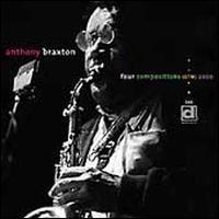 Four Compositions (GTM) 2000 - Anthony Braxton