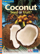 Four Corners:Coconut: Seed or Fruit?