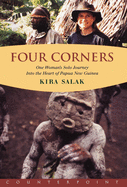 Four Corners: One Woman's Solo Journey Into the Heart of New Guinea