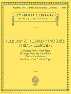 Four Early 20th Century Piano Suites by Black Composers: Schirmer Library of Classics Volume 2031 Piano Solo