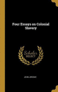 Four Essays on Colonial Slavery
