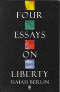 Four Essays on Liberty - Berlin, Isaiah, Sir