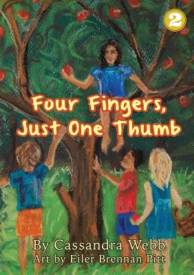 Four Fingers, Just One Thumb - Webb, Cassandra