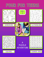 FOUR FOR TEENS vol. 2: 60 Puzzles Of Four Great Puzzle Types