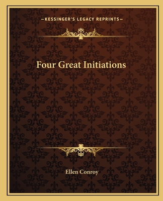 Four Great Initiations - Conroy, Ellen