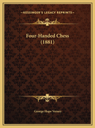Four-Handed Chess (1881)