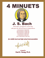 Four Minuets by J.S. Bach: Four Duets for Middle-Level and High School Performers