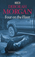 Four on the Floor - Morgan, Deborah