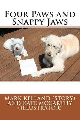 Four Paws and Snappy Jaws - Kelland, Mark