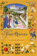 Four Queens: The Provencal Sisters Who Ruled Europe