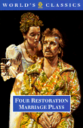 Four Restoration Marriage Plays: The Soldier's Fortune; The Princess of Cleves; Amphitryon; Or the Two Sosias; The Wives' Excuse; Or Cuckolds Make Themselves - Otway, Thomas, and Lee, Nathaniel, and Dryden, John