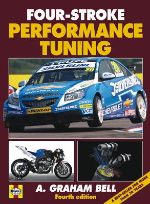 Four-Stroke Performance Tuning: 4th Edition - Bell, A. Graham