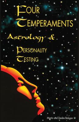 Four Temperaments, Astrology, and Personality Testing - Bobgan, Deidre, and Bobgan, Martin