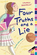 Four Truths and a Lie - Barnholdt, Lauren