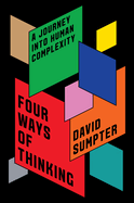 Four Ways of Thinking: A Journey into Human Complexity