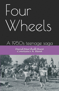 Four Wheels: A 1950s teenage saga
