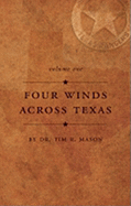 Four Winds Across Texas, Volume One