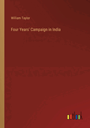 Four Years' Campaign in India