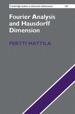 Fourier Analysis and Hausdorff Dimension - Mattila, Pertti