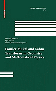 Fourier Mukai and Nahm Transforms in Geometry and Mathematical Physics