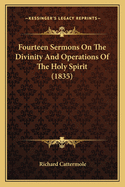 Fourteen Sermons on the Divinity and Operations of the Holy Spirit (1835)