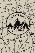 Fourteener Journal: Fourteener Log Book with Prompts to Write In, Hiking Journal, Backpacking Colorado, 14ers Book, Hiking Logbook, 6" X 9" Travel Size