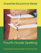 Fourth Grade Spelling: A Word Search for Every Week of the School Year