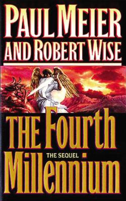 Fourth Millennium - Meier, Paul, Dr., MD, and Wise, Robert