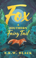 Fox: A Southern Fairytail